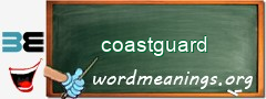 WordMeaning blackboard for coastguard